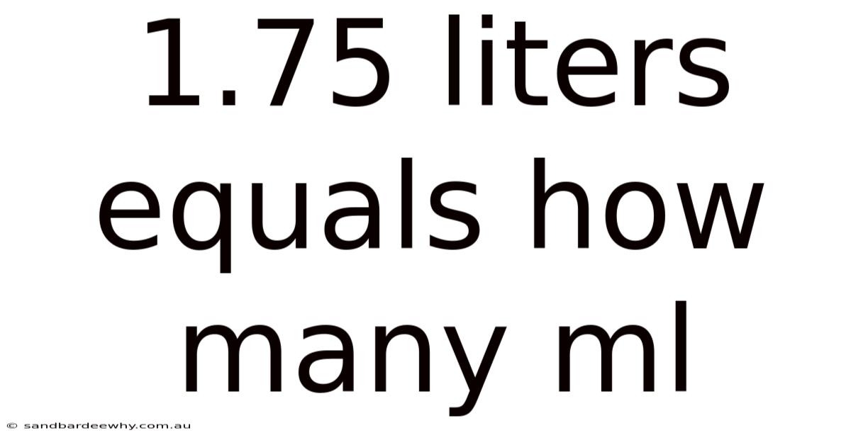 1.75 Liters Equals How Many Ml