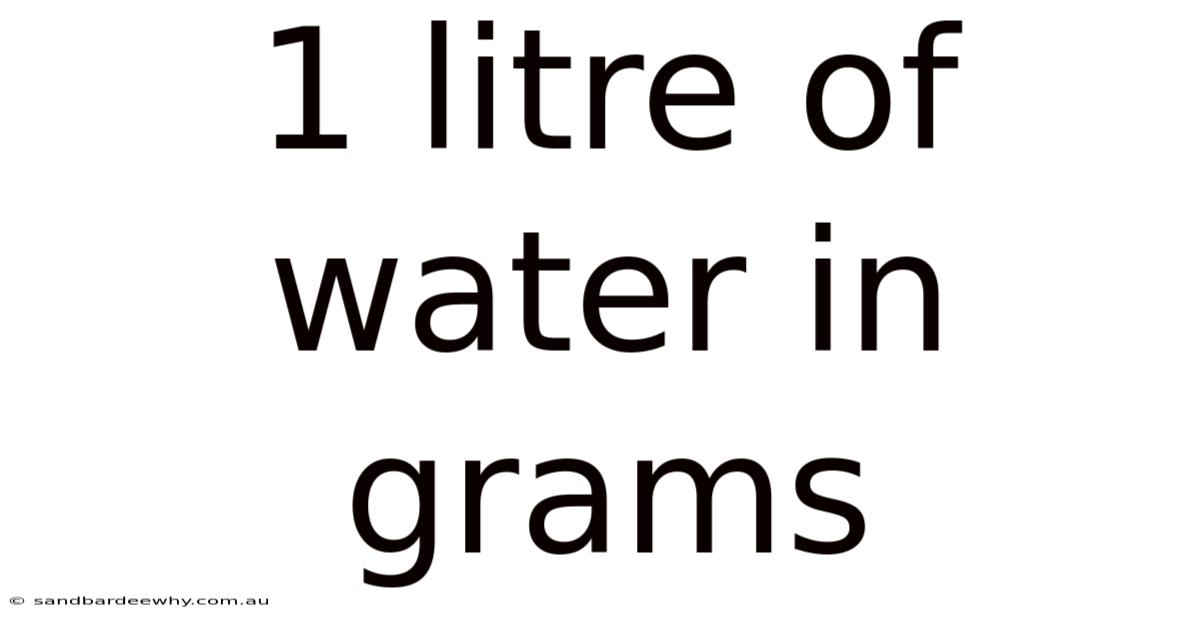 1 Litre Of Water In Grams