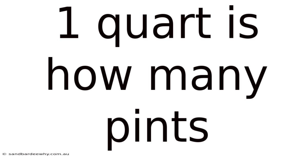 1 Quart Is How Many Pints