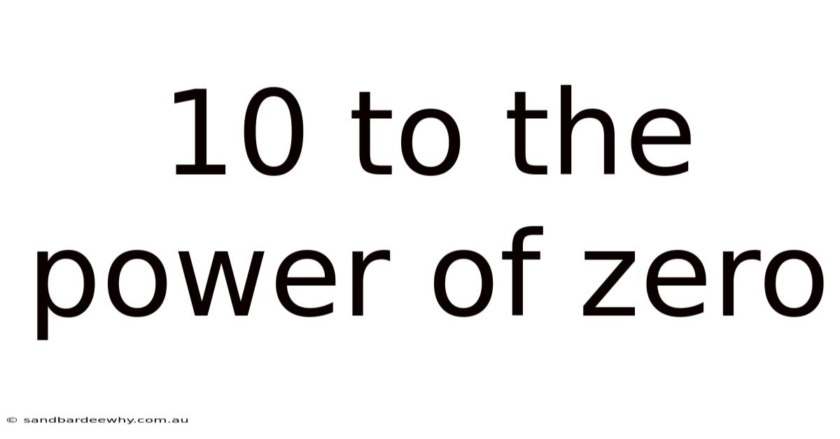 10 To The Power Of Zero