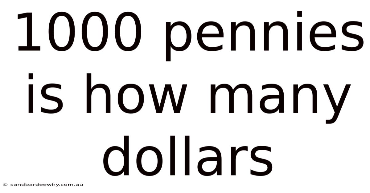1000 Pennies Is How Many Dollars