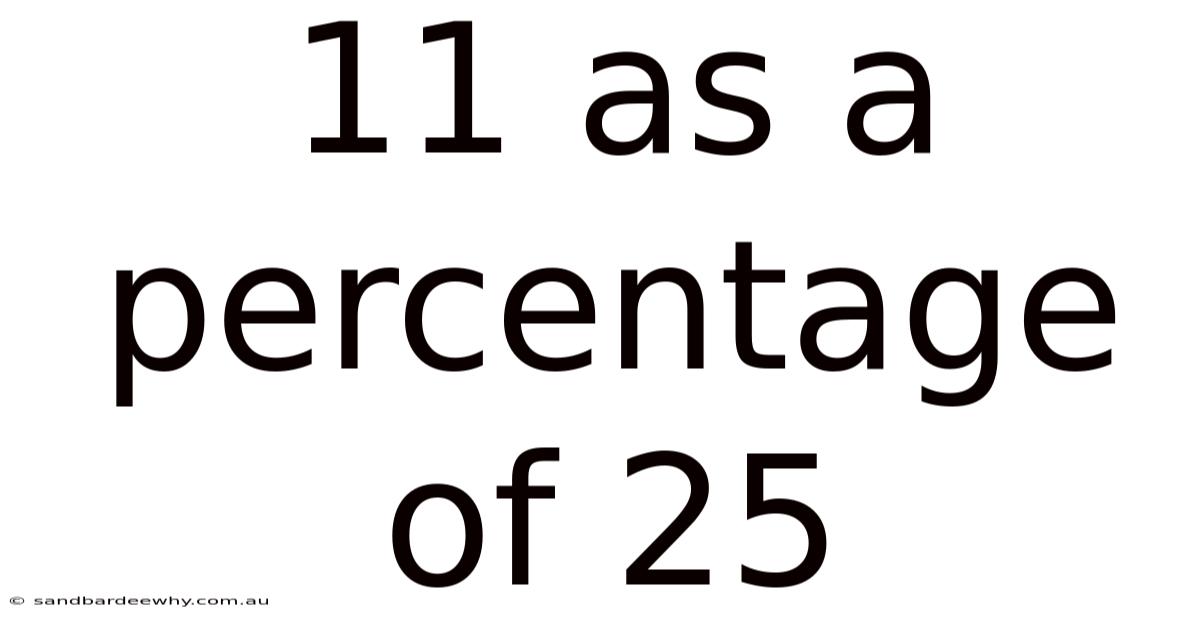 11 As A Percentage Of 25