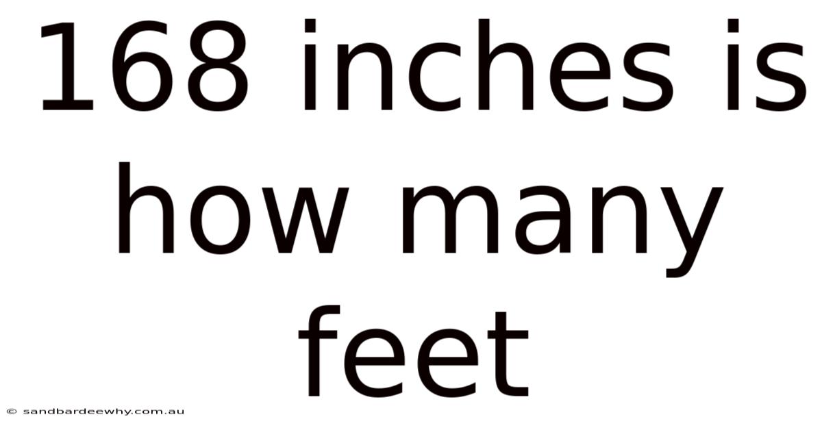 168 Inches Is How Many Feet