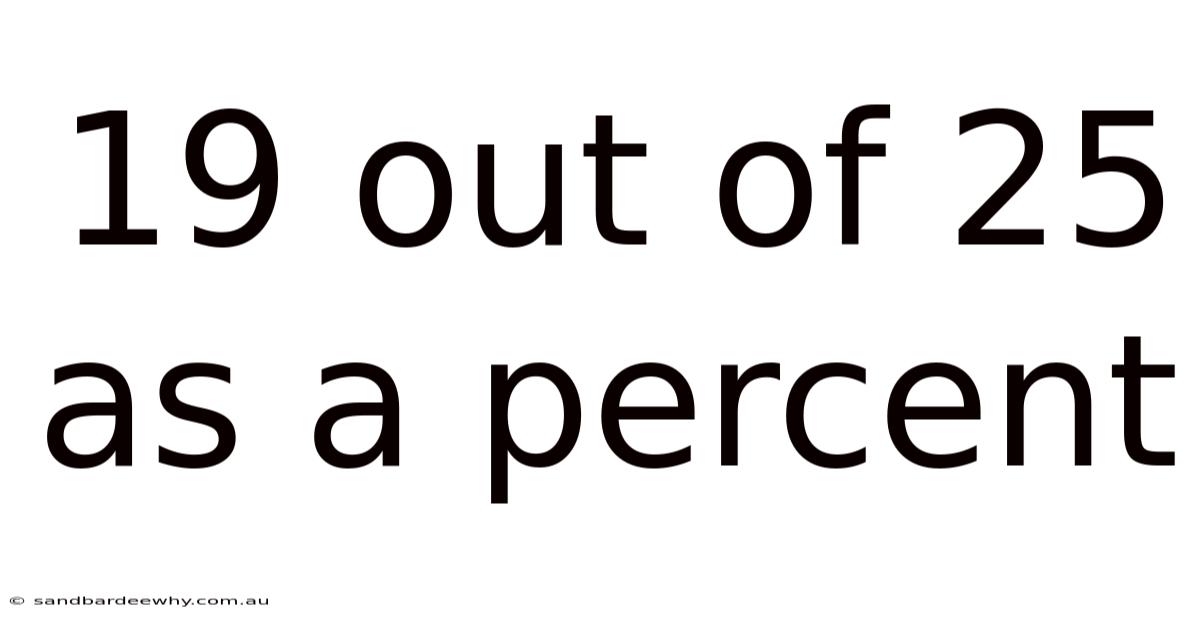 19 Out Of 25 As A Percent