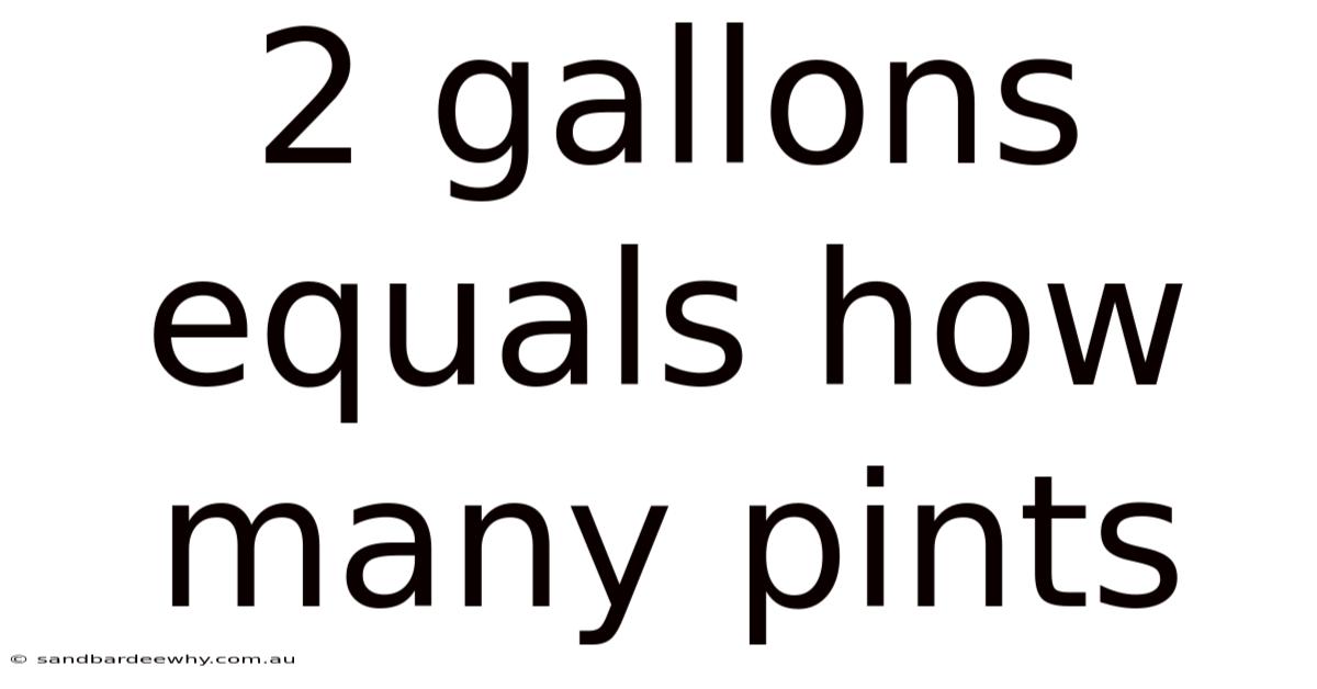 2 Gallons Equals How Many Pints