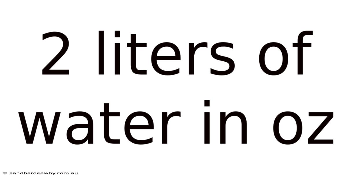 2 Liters Of Water In Oz
