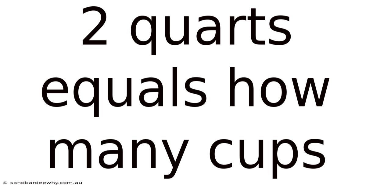 2 Quarts Equals How Many Cups