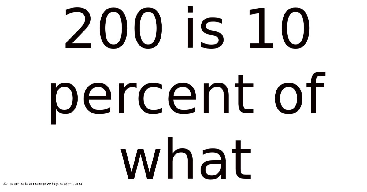 200 Is 10 Percent Of What