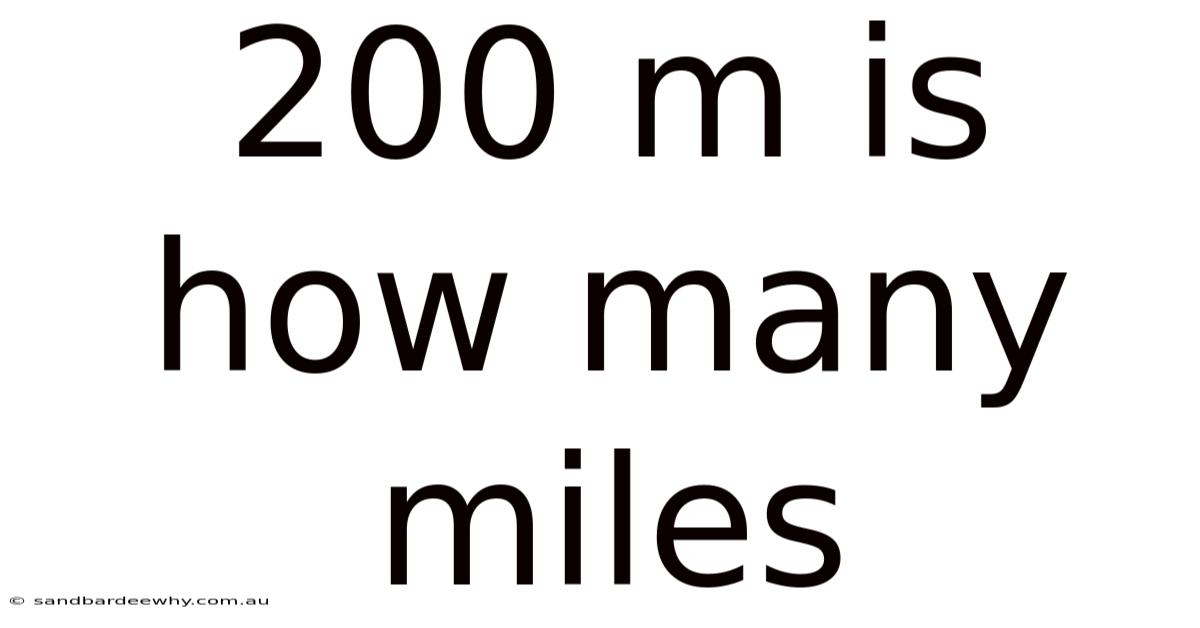 200 M Is How Many Miles