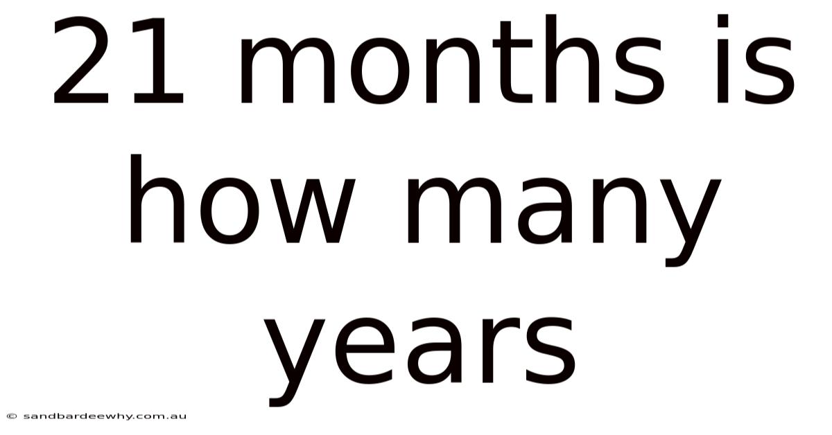21 Months Is How Many Years