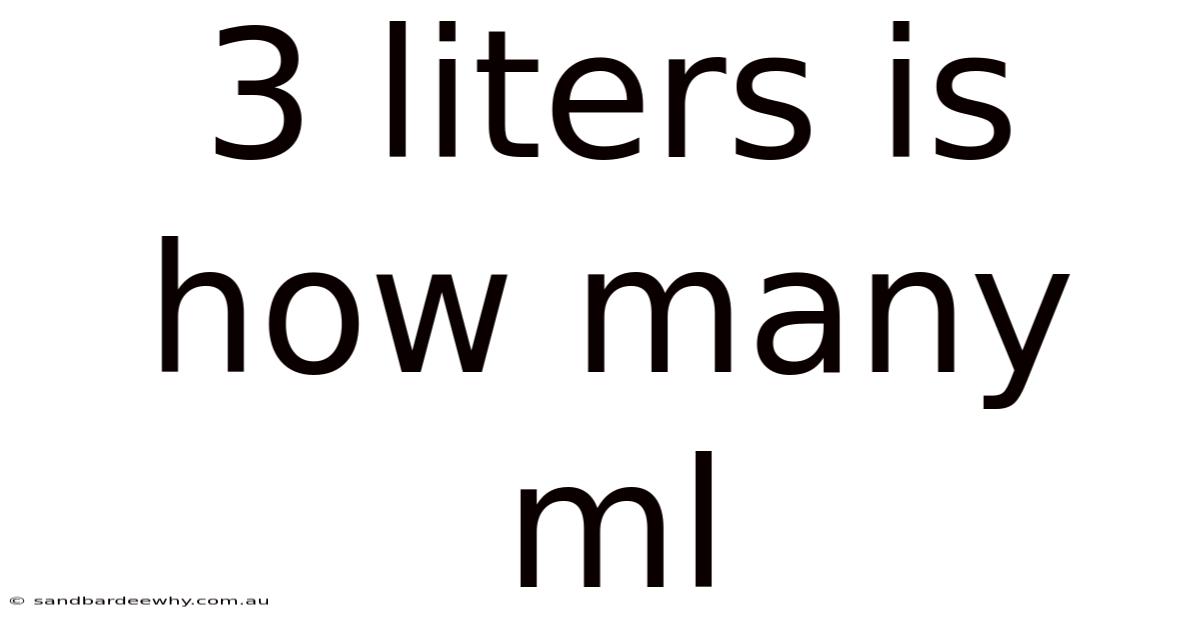 3 Liters Is How Many Ml