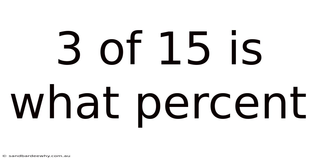 3 Of 15 Is What Percent