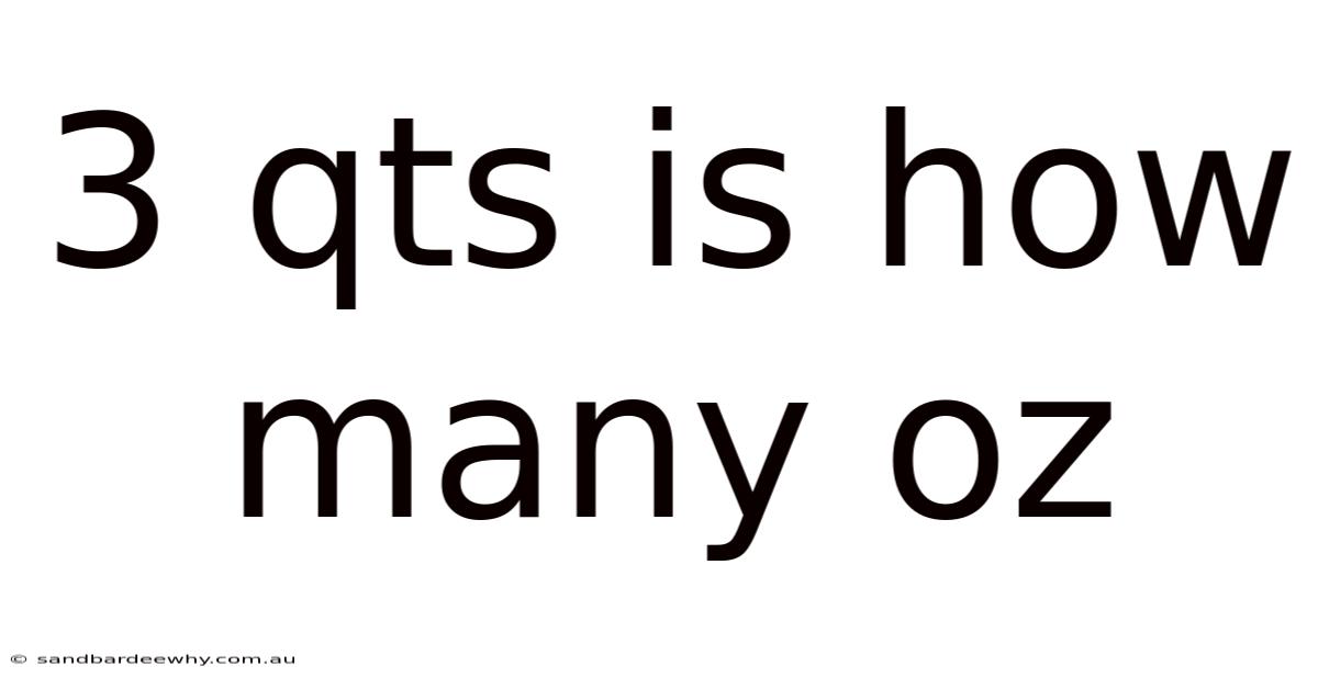 3 Qts Is How Many Oz