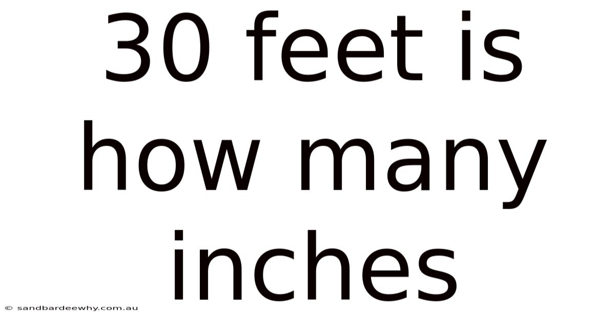 30 Feet Is How Many Inches