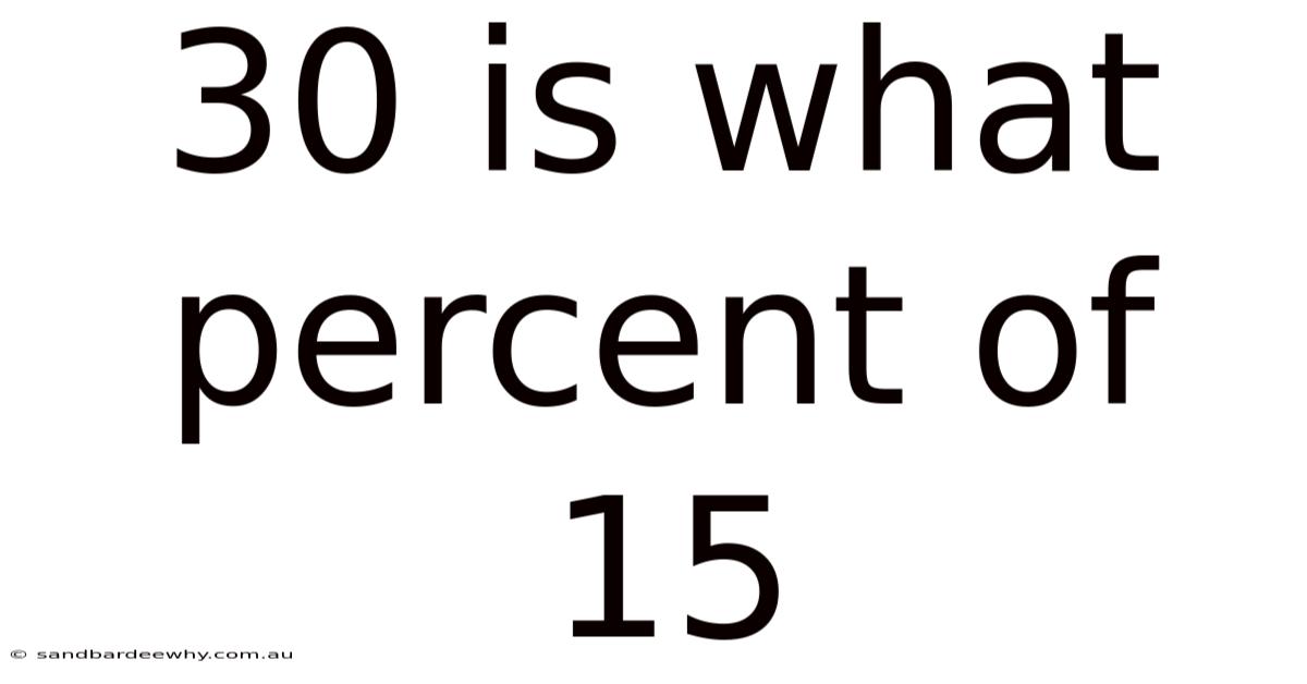 30 Is What Percent Of 15