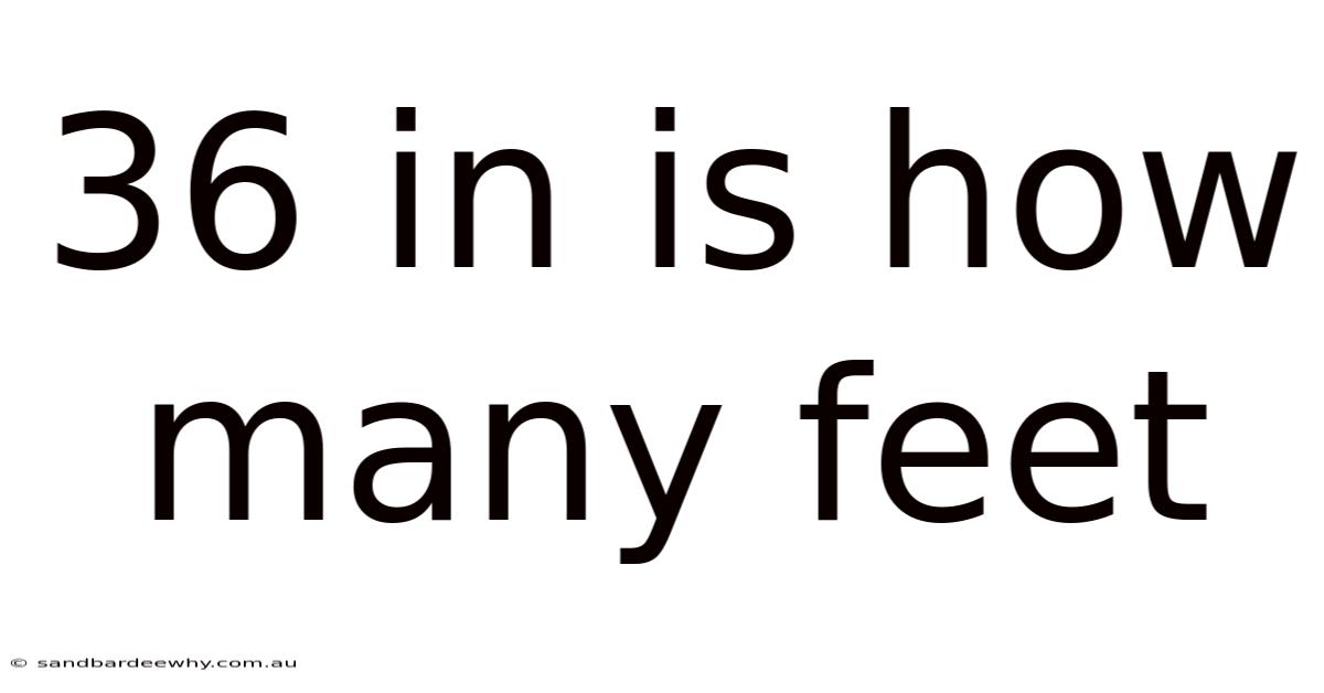 36 In Is How Many Feet