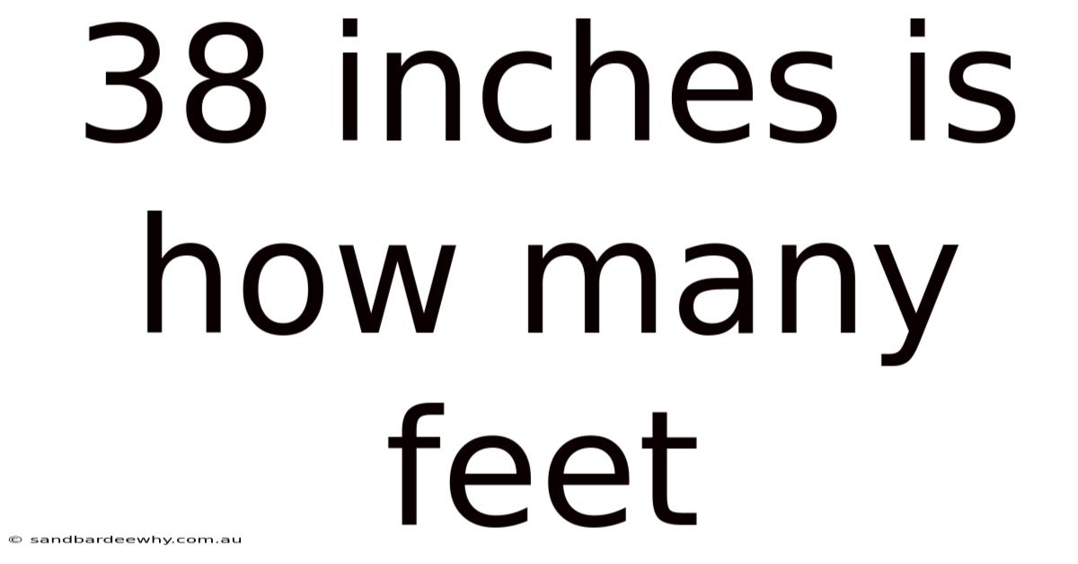 38 Inches Is How Many Feet