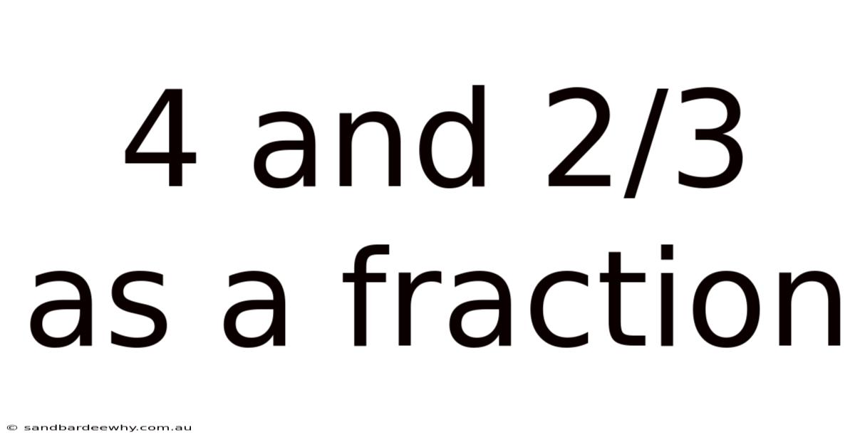 4 And 2/3 As A Fraction
