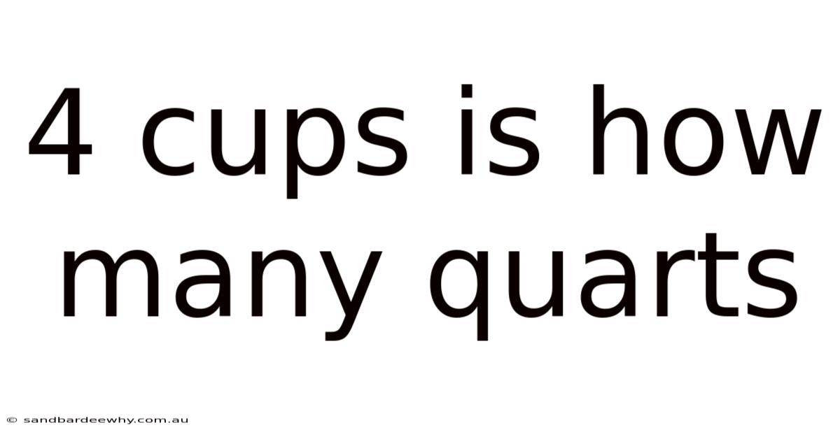 4 Cups Is How Many Quarts