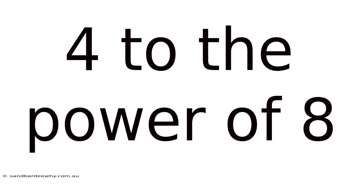 4 To The Power Of 8
