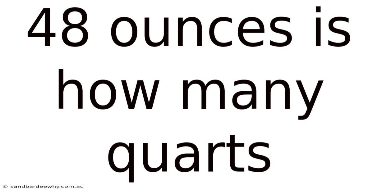 48 Ounces Is How Many Quarts