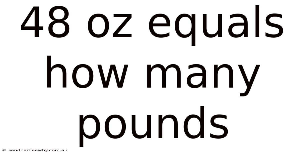 48 Oz Equals How Many Pounds