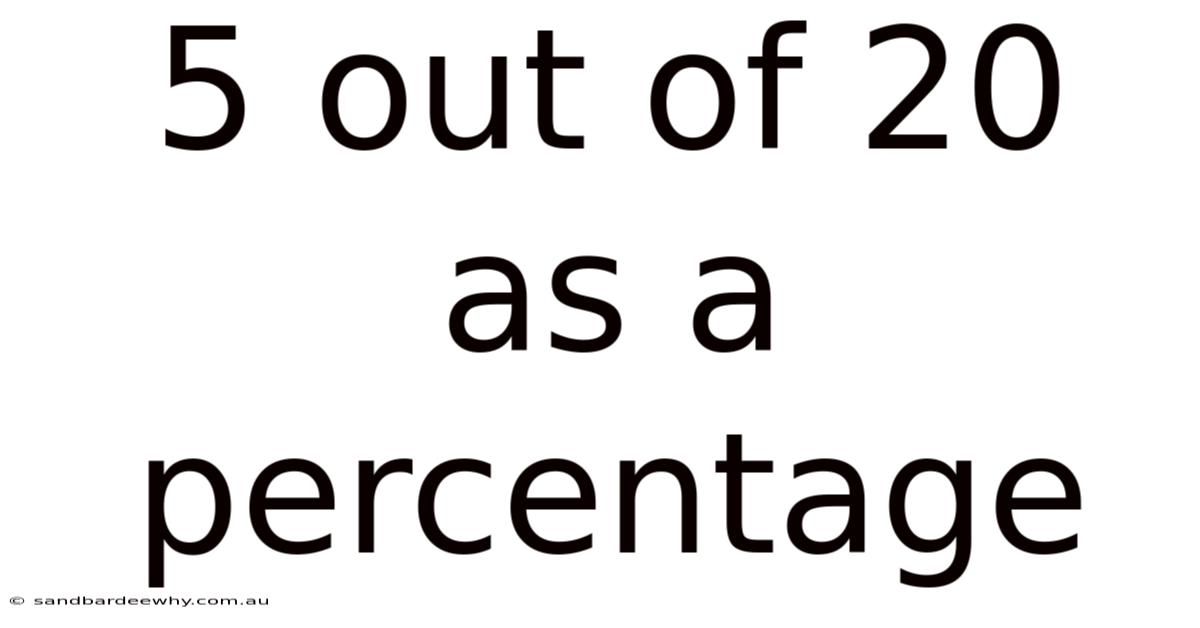 5 Out Of 20 As A Percentage