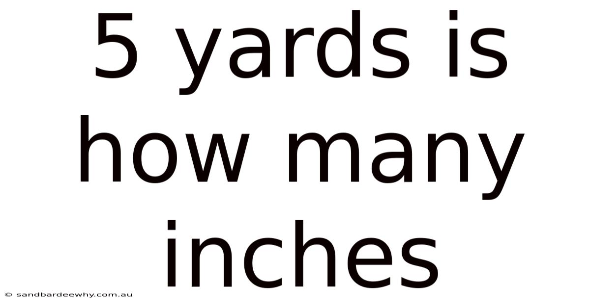 5 Yards Is How Many Inches