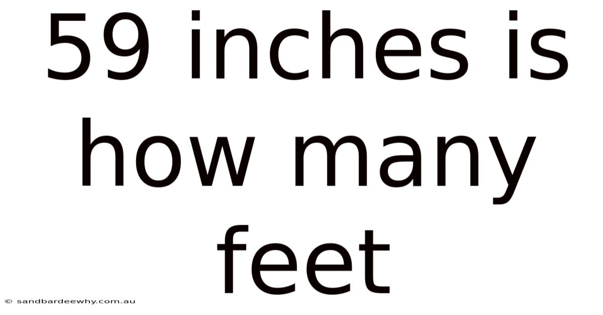 59 Inches Is How Many Feet