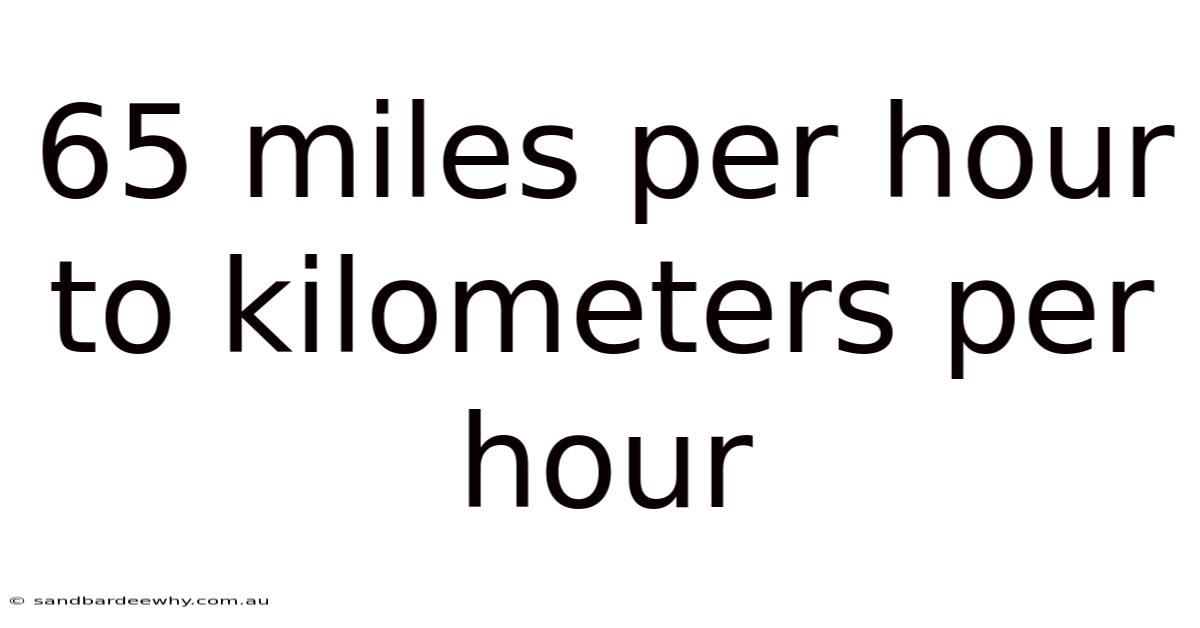 65 Miles Per Hour To Kilometers Per Hour