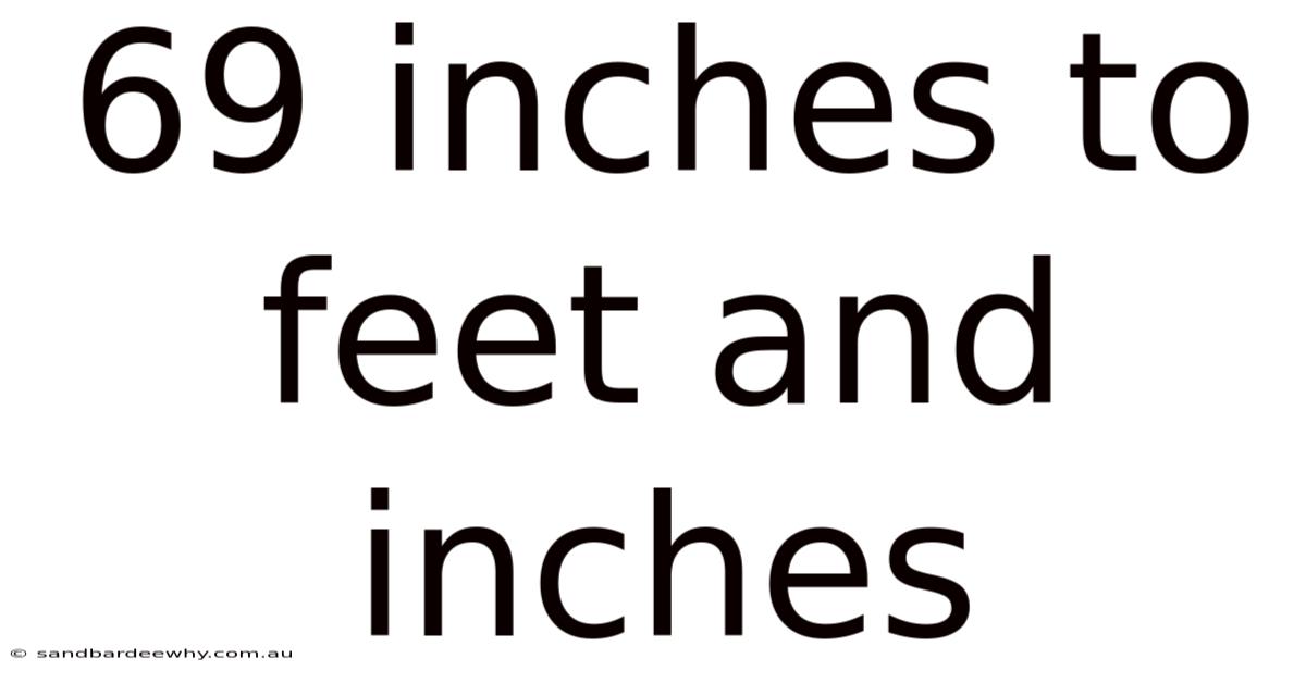 69 Inches To Feet And Inches