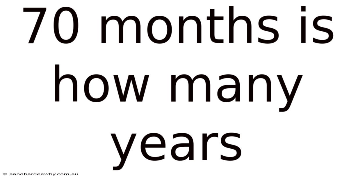 70 Months Is How Many Years