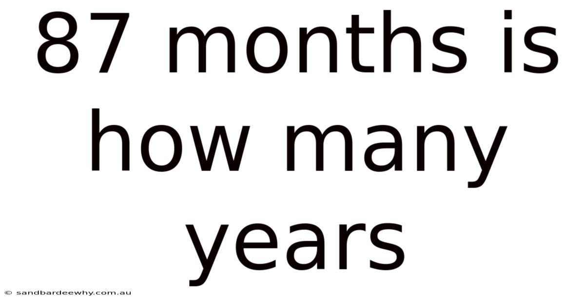 87 Months Is How Many Years