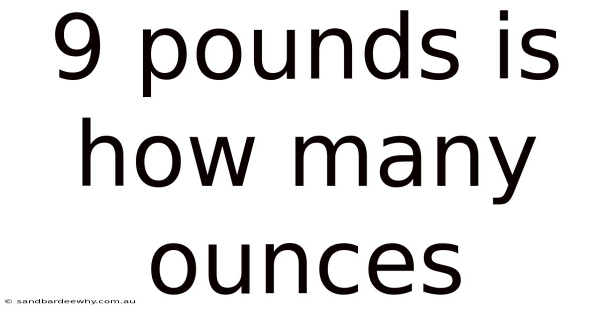 9 Pounds Is How Many Ounces