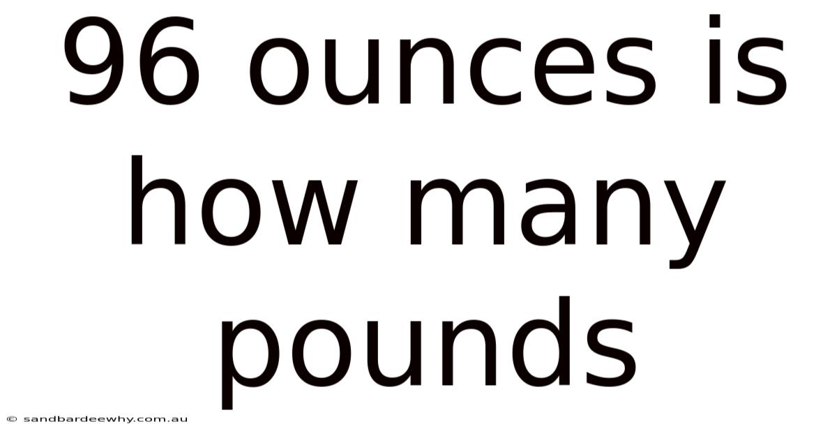 96 Ounces Is How Many Pounds