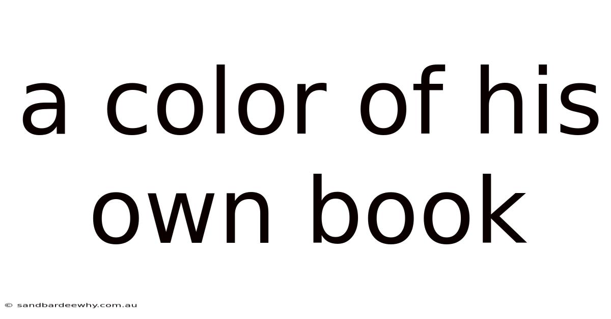 A Color Of His Own Book
