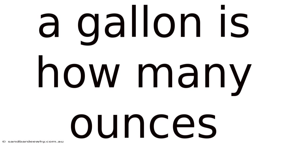 A Gallon Is How Many Ounces