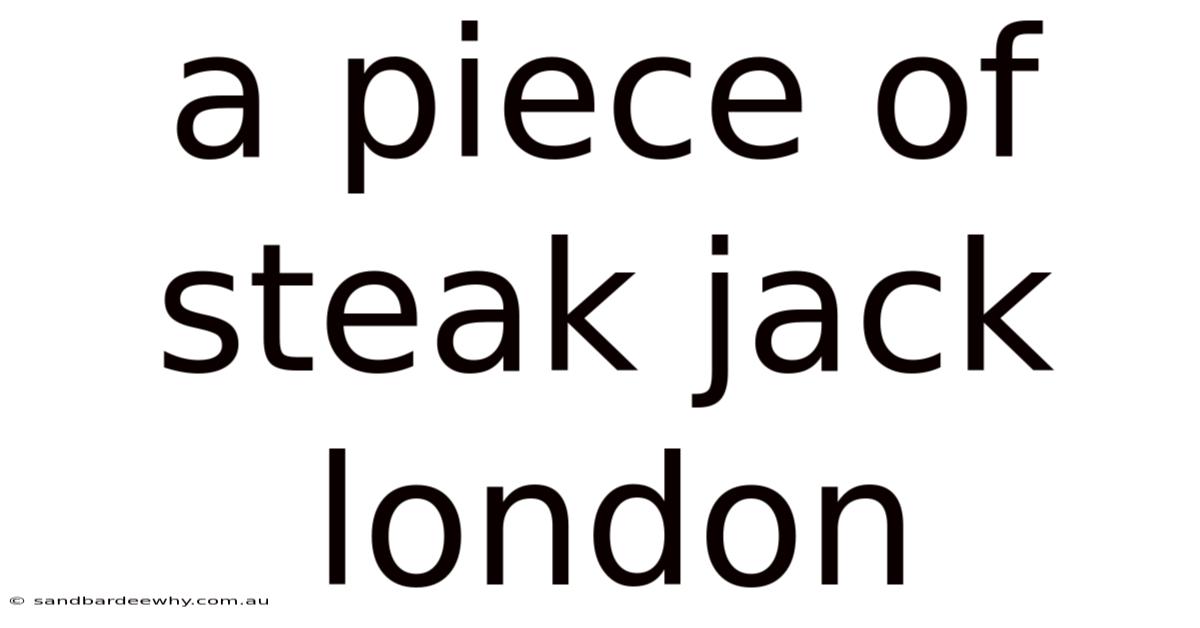A Piece Of Steak Jack London