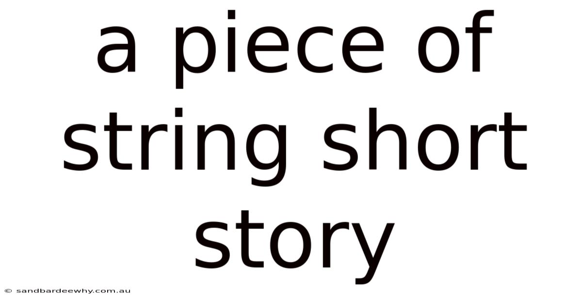 A Piece Of String Short Story