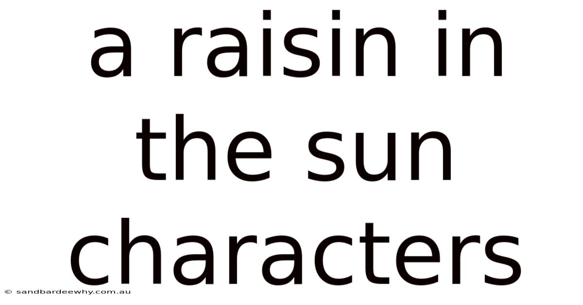 A Raisin In The Sun Characters