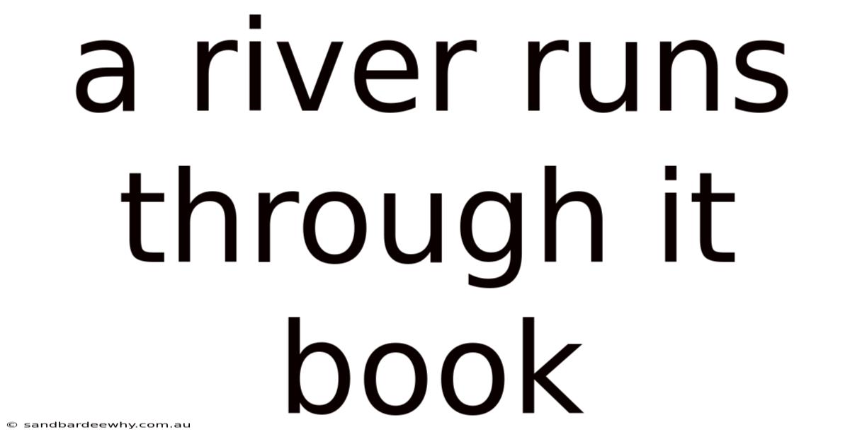A River Runs Through It Book