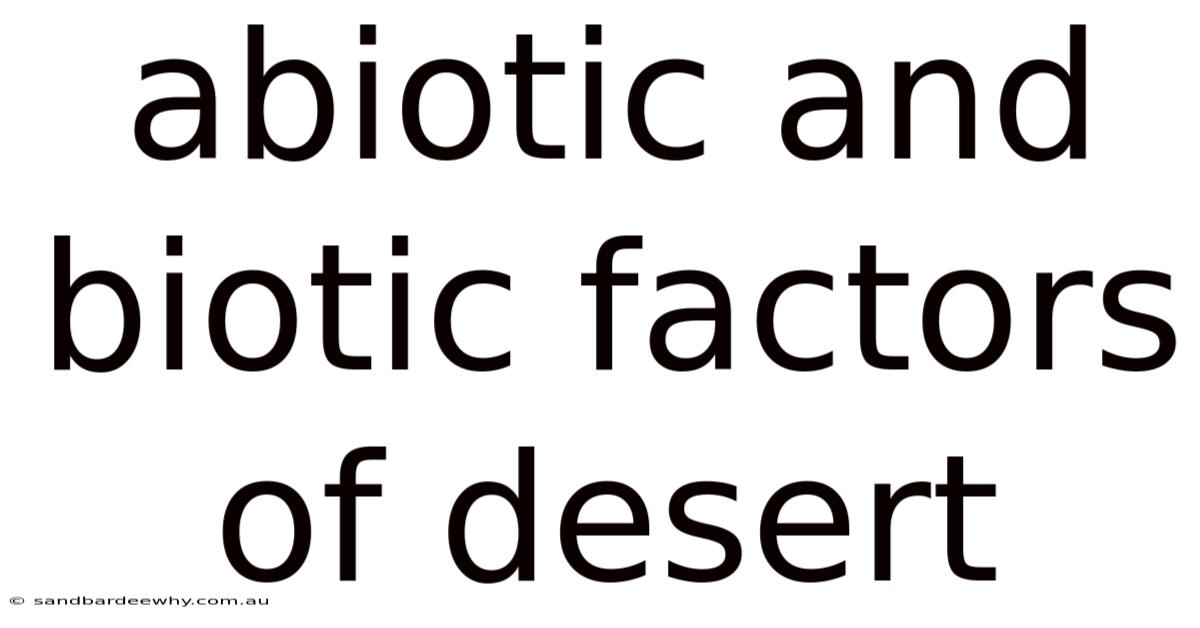 Abiotic And Biotic Factors Of Desert