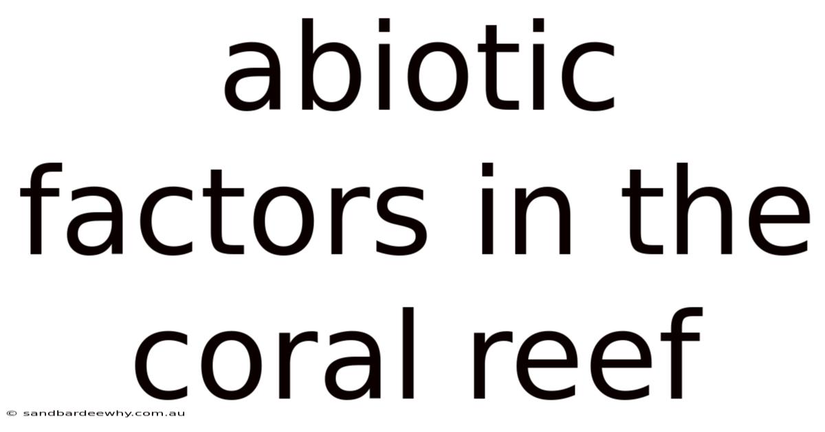 Abiotic Factors In The Coral Reef