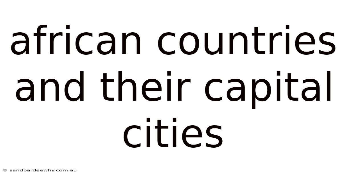 African Countries And Their Capital Cities