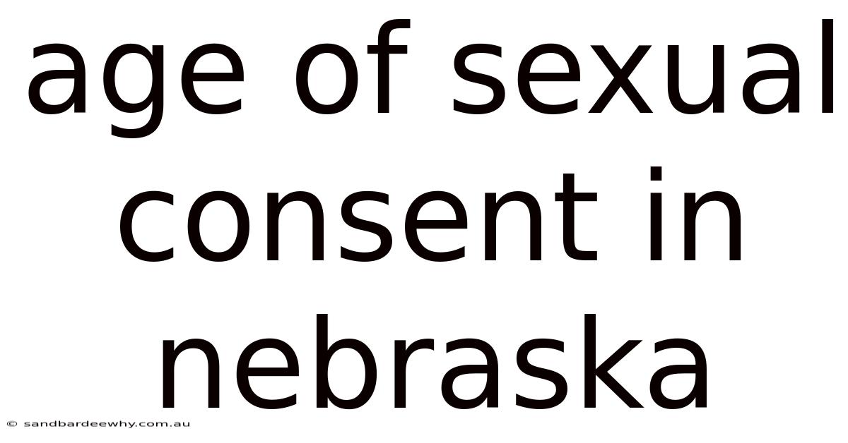 Age Of Sexual Consent In Nebraska