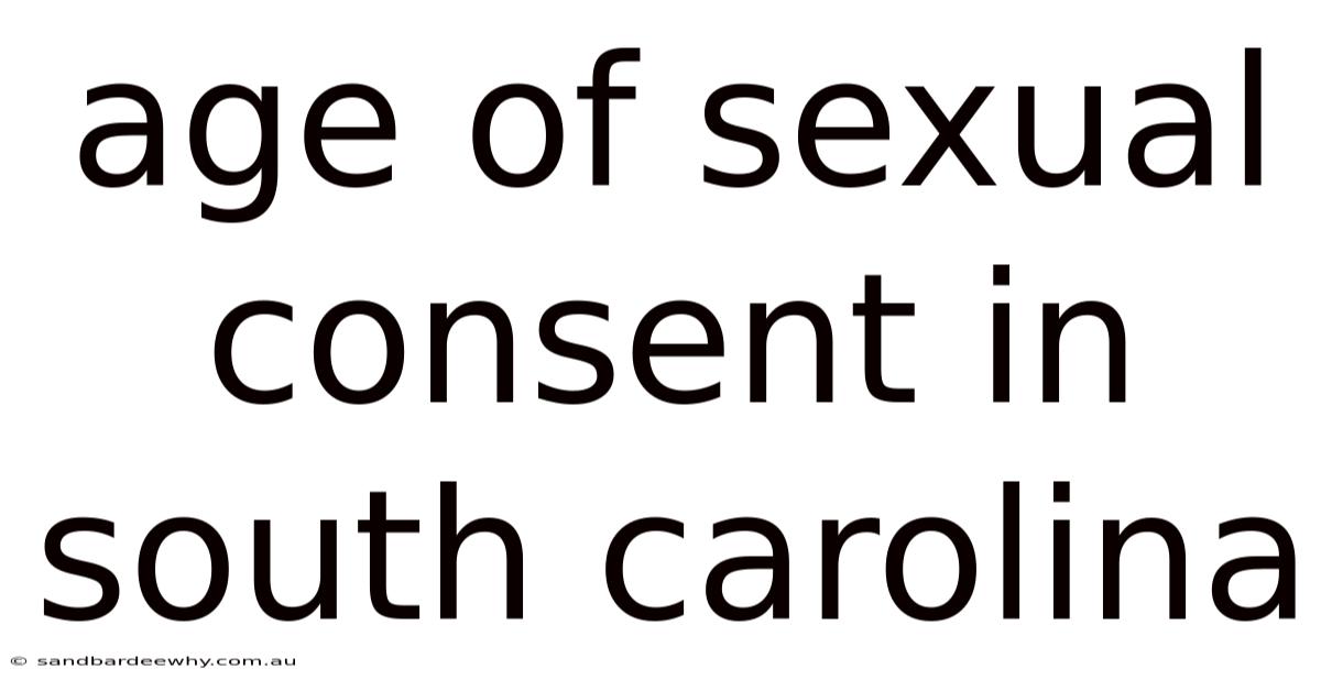 Age Of Sexual Consent In South Carolina