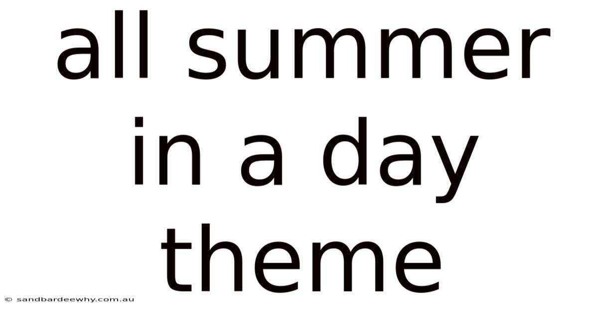 All Summer In A Day Theme