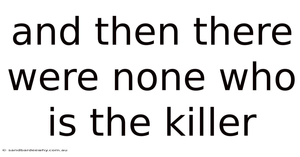 And Then There Were None Who Is The Killer