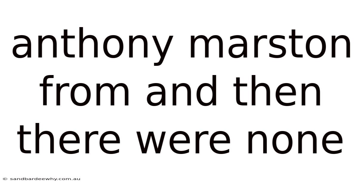 Anthony Marston From And Then There Were None