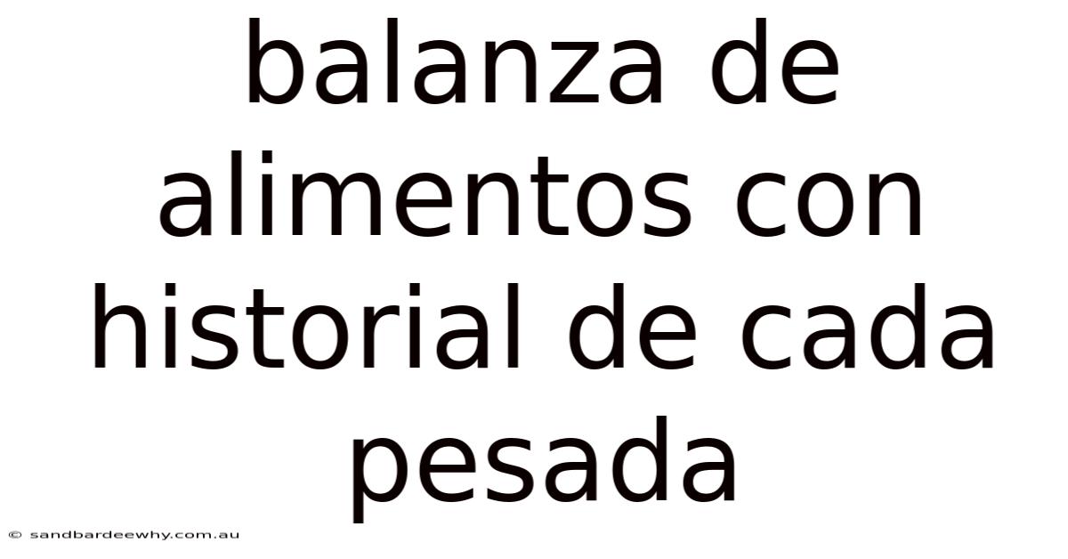 Balanza De Alimentos Con Historial De Cada Pesada